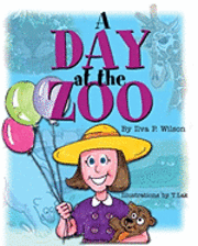 Ilva P. Wilson - A Day at the Zoo, Häftad