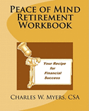 bokomslag Peace of Mind Retirement Workbook: Your Recipe for Financial Success