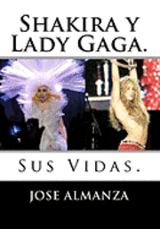 bokomslag Shakira y Lady Gaga.: Sus Vidas.