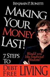 bokomslag Making Your Money Last: 7 Steps To Debt Free Living