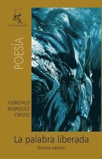 Gonzalo Marquez Cristo - La palabra liberada, Häftad