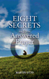 bokomslag Eight Secrets to Answered Prayer
