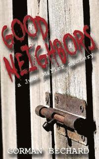 Gorman Bechard - Good Neighbors, Häftad