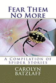 bokomslag Fear Them No More: A Compilation of Spider Stories