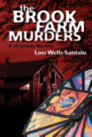bokomslag The Brook Farm Murders: a Jill Szekely mystery