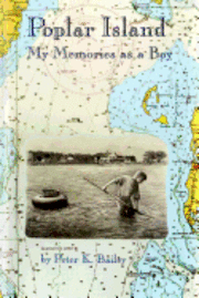 Poplar Island: My Memories as a Boy 1