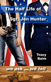 bokomslag The Half Life of Sgt. Jen Hunter