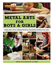 Lily G. Baker - Metal arts for boys and girls, Häftad