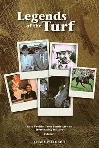 bokomslag Legends Of The Turf: Rare Profiles From South African Horseracing History