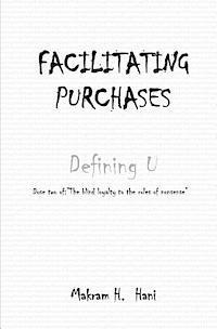 Facilitating Purchases: The Blind Loyalty to the Rules of Nonsense 1