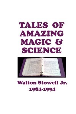 Tales of Amazing Magic & Science 1