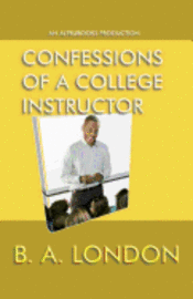 Confessions of a College Instructor 1