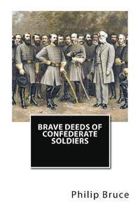 bokomslag Brave Deeds of Confederate Soldiers