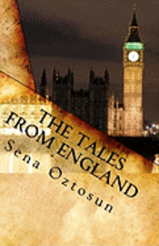 The Tales From England: Series of Historical and Fictional Short Stories 1