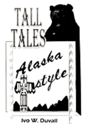 Tall Tales: Alaska Style 1