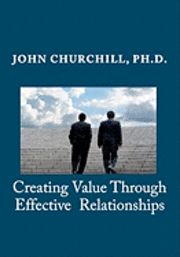 Creating Value through Effective Relationships 1