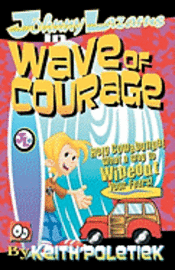 Johnny Lazarus In Wave of Courage 1