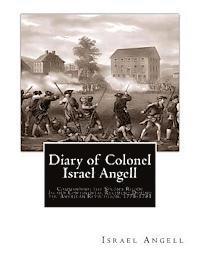 bokomslag Diary of Colonel Israel Angell: Commanding the Second Rhode Island Continental Regiment During the American Revolution, 1778-1781