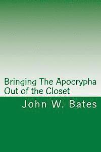 Bringing The Apocrypha Out of the Closet 1