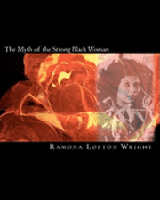 bokomslag The Myth of the Strong Black Woman