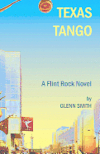 Texas Tango: A Flint Rock Novel