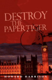 bokomslag Destroy the Paper Tiger