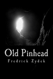 bokomslag Old Pinhead