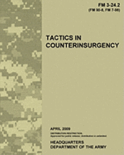 Tactics in Counterinsurgency, FM 3-24.2: US Army Field Manual 3-24.2 1