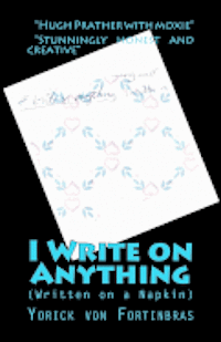 bokomslag I Write on Anything: (Written on a Napkin)