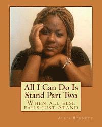 Aleja Bennett - All I Can Do Is Stand Part Two: When all else fails just Stand, Häftad