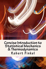 bokomslag Concise Introduction to Statistical Mechanics and Thermodynamics