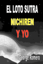 bokomslag El Loto Sutra, Nichiren y Yo