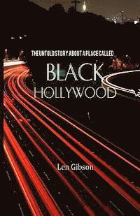 bokomslag The Untold Story About A Place Called Black Hollywood