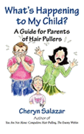 bokomslag What's Happening To My Child? A Guide For Parents Of Hair Pullers