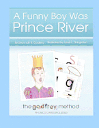 bokomslag A Funny Boy Was Prince River: Including The Godfrey Method of phonics cards