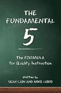 bokomslag The Fundamental 5: The Formula for Quality Instruction