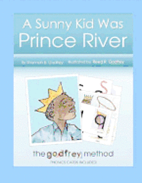 bokomslag A Sunny Kid Was Prince River: Including The Godfrey Method phonics cards