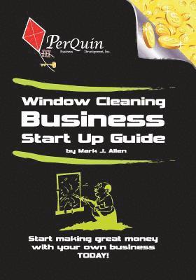 bokomslag Window Cleaning Business Start-Up Guide