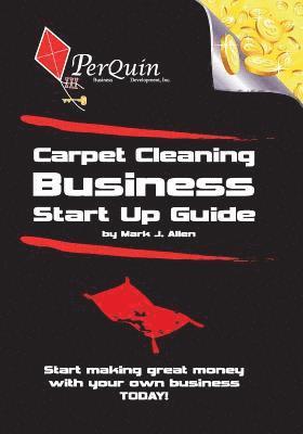 bokomslag Carpet Cleaning Business Start-Up Guide