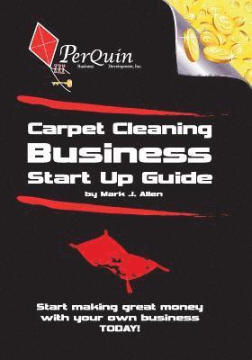 Mark J. Allen - Carpet Cleaning Business Start-Up Guide, Häftad