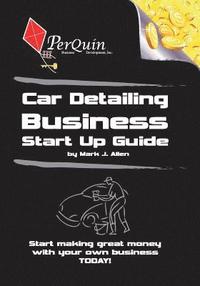 bokomslag Car Detailing Business Start-Up Guide