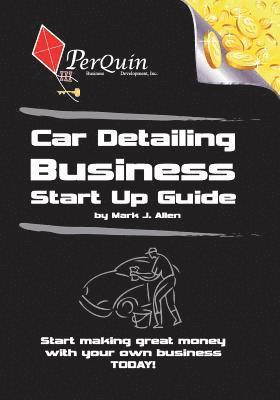 bokomslag Car Detailing Business Start-Up Guide