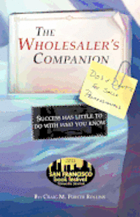 bokomslag The Wholesaler's Companion: Success has little to do with who you know