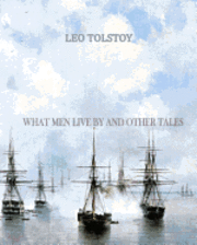 What Men Live By and Other Tales 1