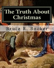 bokomslag The Truth About Christmas