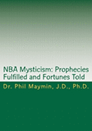 bokomslag NBA Mysticism: Prophecies Fulfilled and Fortunes Told