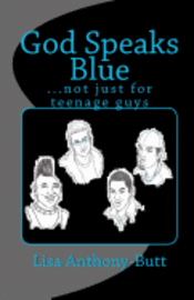 bokomslag God Speaks Blue: ...not just for teenage guys