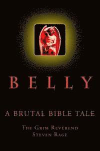 bokomslag Belly: A Brutal Bible Tale