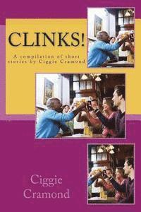 bokomslag Clinks!: A compilation of short stories by Ciggie Cramond