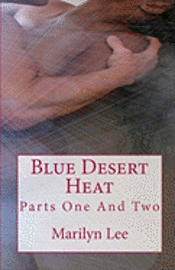 bokomslag Blue Desert Heat: Parts One And Two
